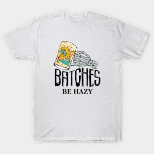 Batches be Hazy Beer Skeleton T-Shirt